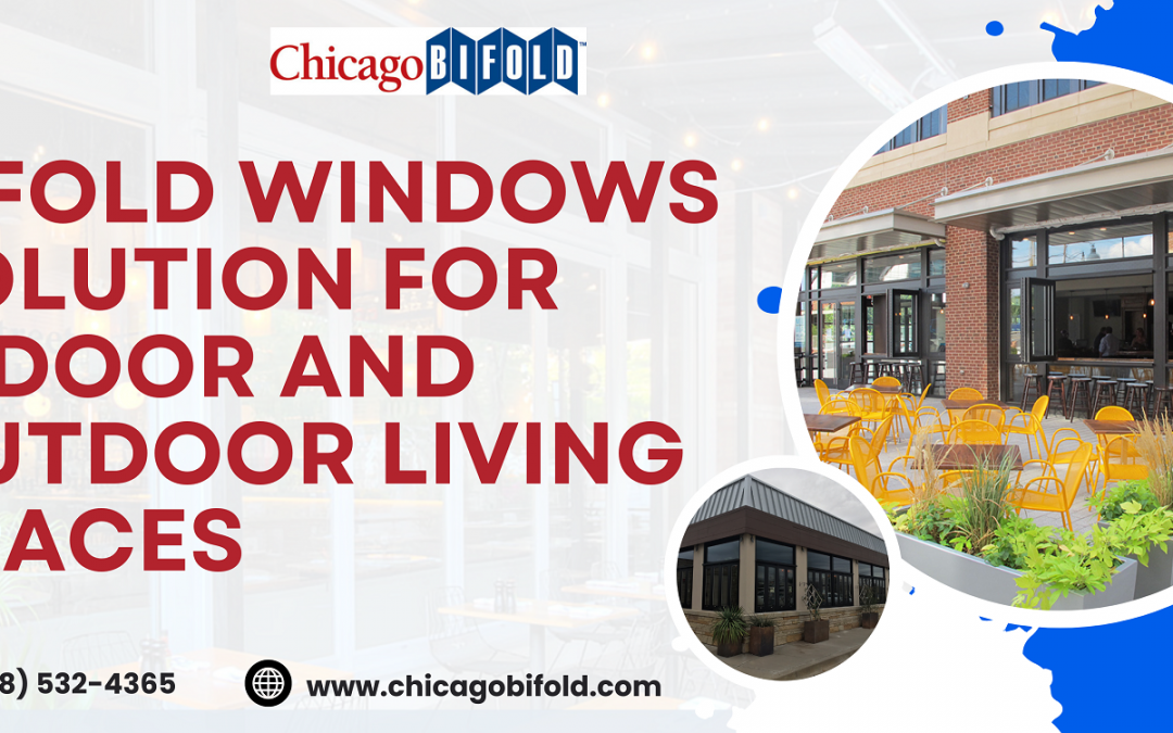 Bifold Windows Solution for Indoor and Outdoor Living Spaces